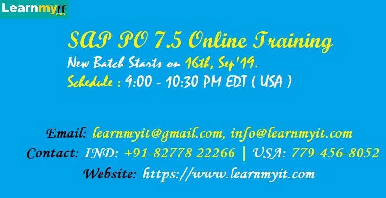 SAP PI / PO 7.5 Online Training by Certified Consultant – https://www.learnmyit.com