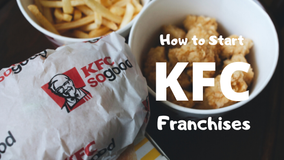 Why Should You Invest KFC Franchise Business In India?