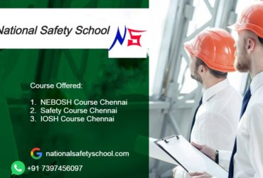 Nebosh Course Training in Chennai – National Safety School