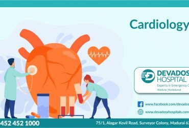 Best Cardiology Hospital In Madurai – Devadoss Multispeciality Hospital