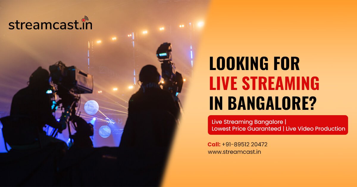 Private: Live Streaming Bangalore – Video Streaming – Streamcast