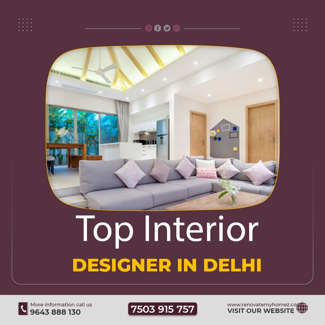 Top Interior Designers in Delhi – Renovate My Homez