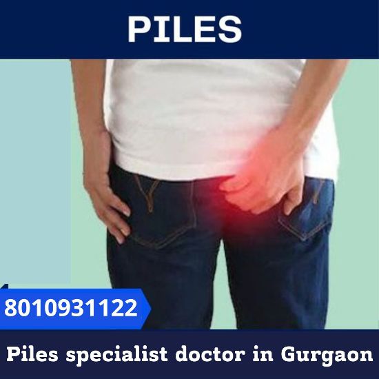 Call Now-8010931122 |Best lady doctor for Piles in Gurgaon
