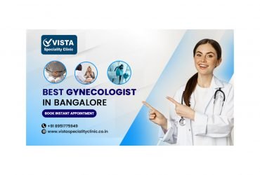 Best Gynecologist Hospital in Bangalore- Vistaspecialityclinic.co.in