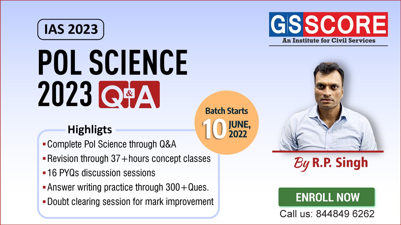 PSIR Q&A 2023, IAS Mains Test Series 2023, Political Science Question & Answer – GS SCORE