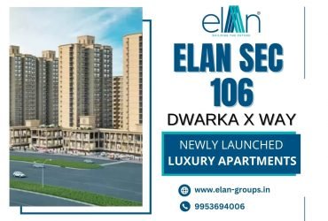 Elan 106 Residential Project Dwarka x way
