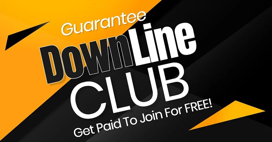 🤑The Guarantee Downline Club
