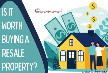 IS IT WORTH BUYING A RESALE PROPERTY? | By ResaleAdvisor