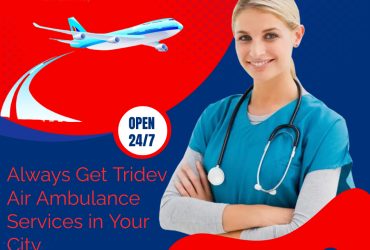 Round-The-Clock Medical Transportation by Tridev Air Ambulance Service in Guwahati