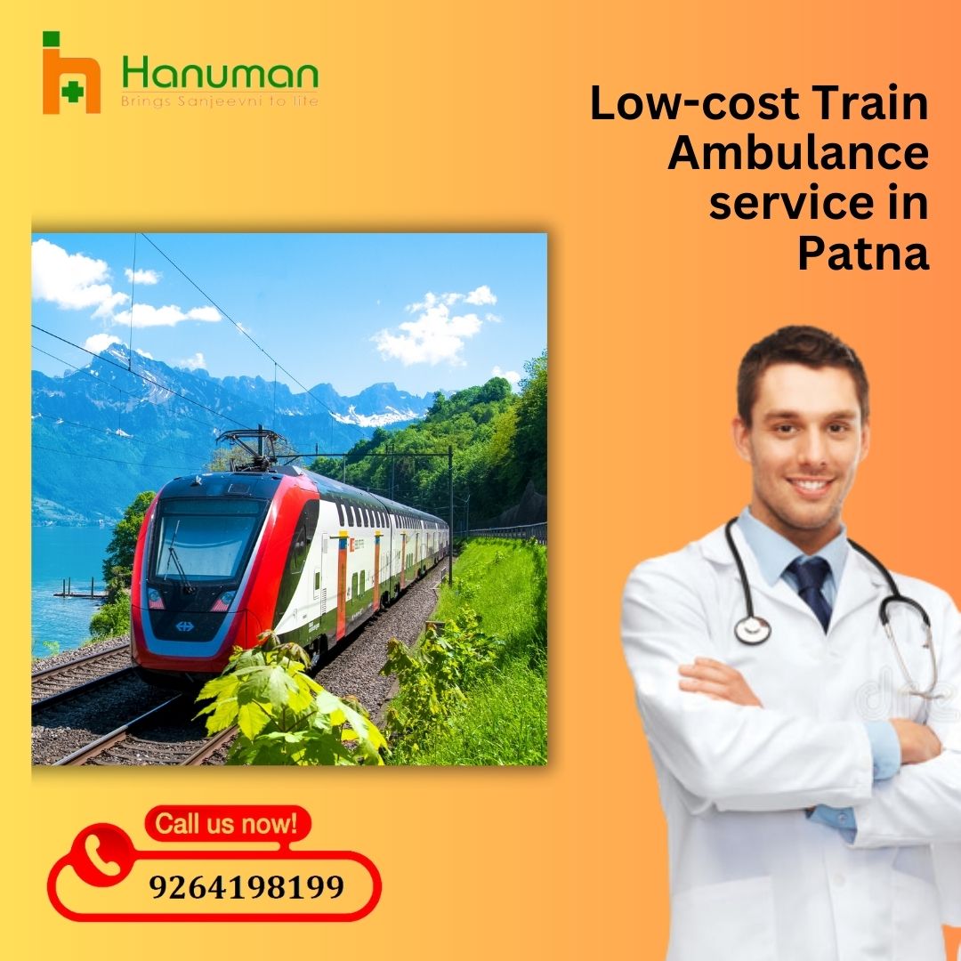 Reliable and safe train ambulance service in Patna to transport patients in a Medical Emergency?