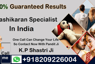 Intercast love marriage specialist +918209226004                                                                                                                        get your love back contact Guru ji Mny people all over the world contact him to get solution of love problem. They get desired result of their love problem.He is expert in doing VASHlKARAN puja. Only expert astrologers now how to perform these spells. So when you contact Guru Ji don t hesitate in explaining your problem. So don t be sad if you are facing love problem contact Guru Ji. He will suggest you right path and solve your love problem in right way. Hello are U disturb in your life problems and not get desire results := BLACK MAGlC := INTERCAST LOVE MARRIAGE := VASHlKARAN := LOVE PROBLEM := EX BACK := BUSINESS PROBLEM := FOREIGN TRAVELING := PROBLEM IN STUDY Any problems i call now CONTACT NO +918209226004