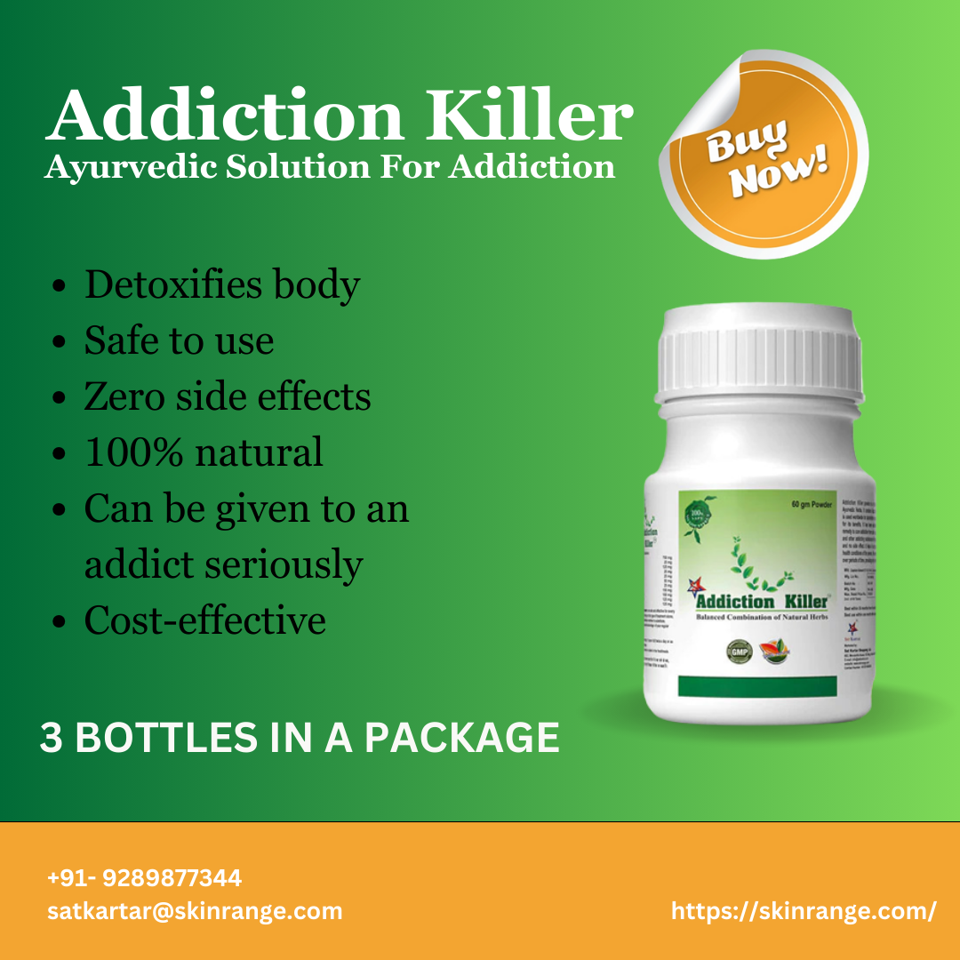 SAY GOODBYE TO ADDICTION WITH ADDICTION KILLER A AYURVEDIC SOLUTION!