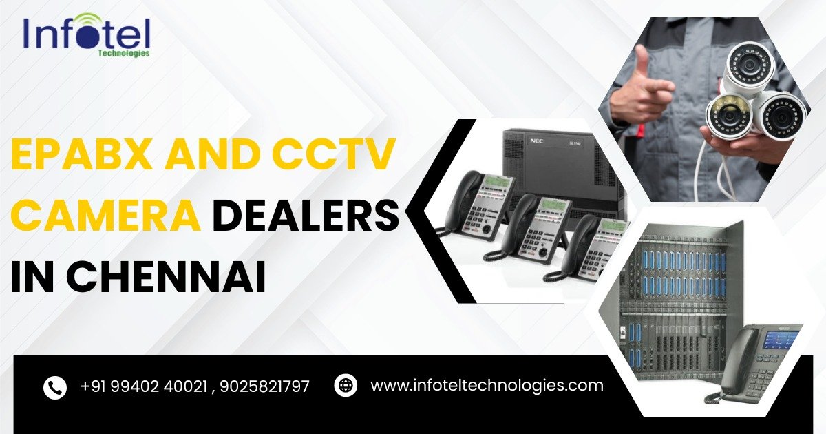 EPABX Dealers in Chennai | CCTV Camera Dealers in Chennai