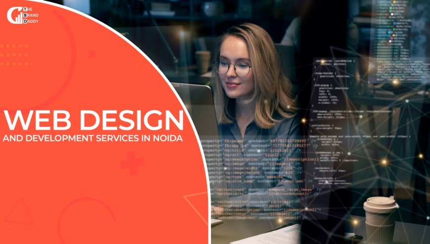 Crafting Digital Excellence: Web Design and Development Services in India by The Brand Daddy