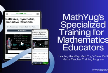 Class 10-12 Maths Unveiled: MathYug's Specialized Training for Educators