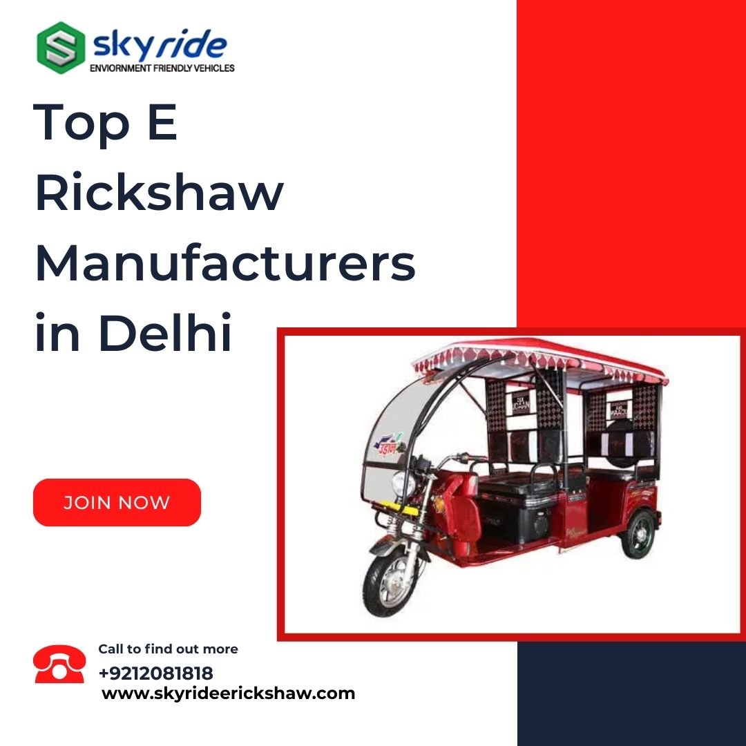 Top E Rickshaw Manufacturers in Delhi