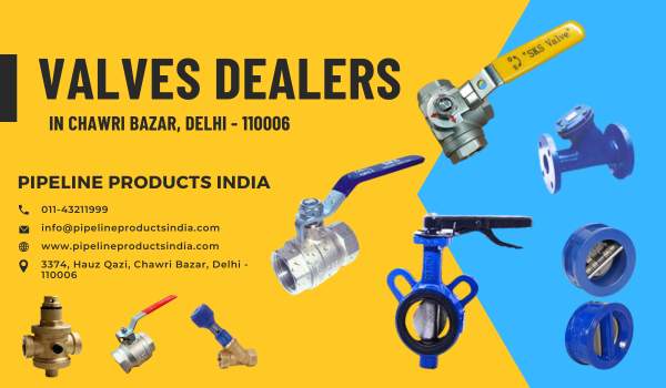 High quality Valves Dealers and manufacturers in Delhi India