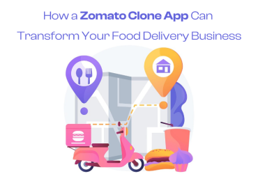 How a Zomato Clone App Can Transform Your Food Delivery Business