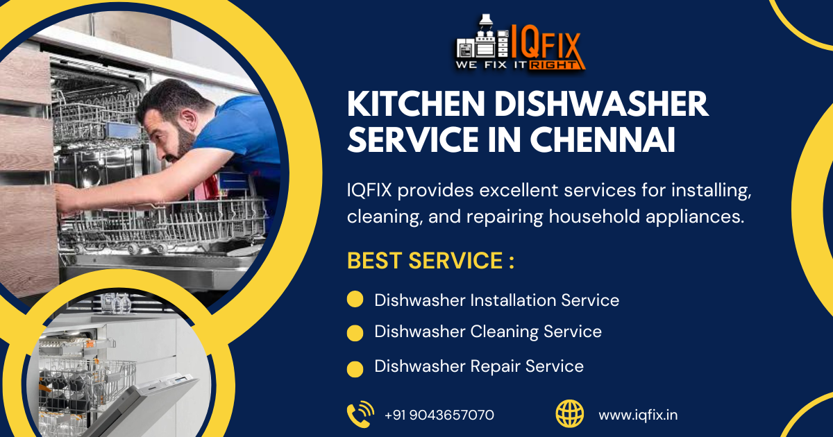 Dishwasher Installation, Cleaning And Repair Services In Chennai – Iqfix