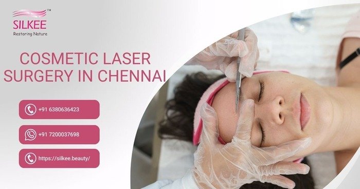 Cosmetic Laser Surgery In Chennai – Silkee.Beauty