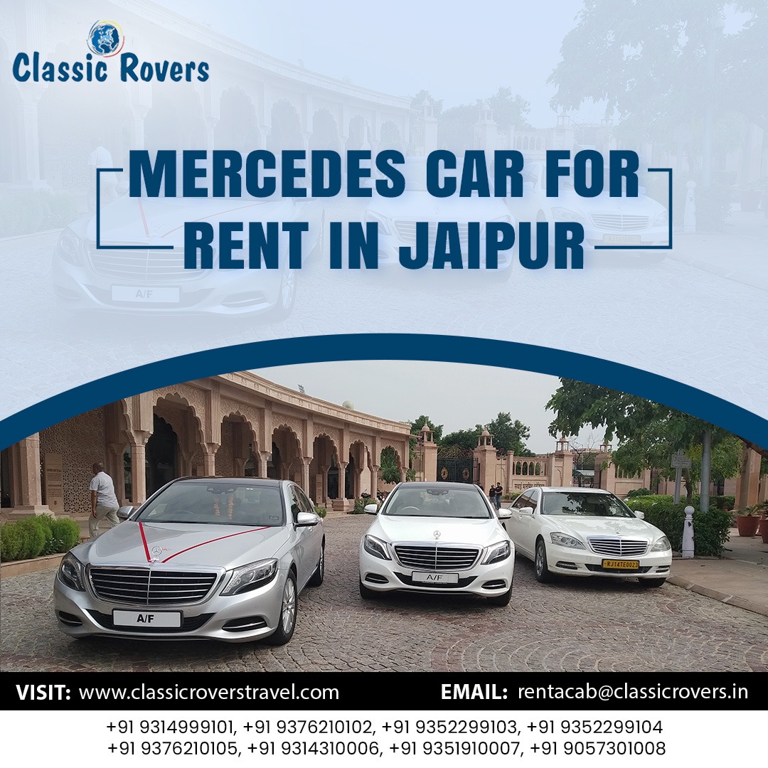 Premium Mercedes on Rent in Jaipur – Classic Rovers Travel