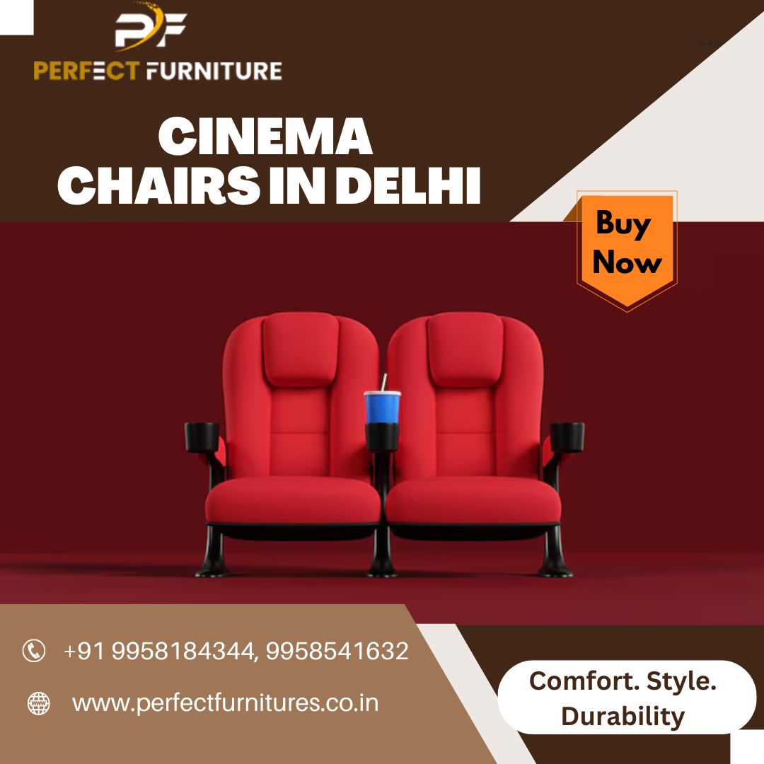Private: Shop Cinema Chairs in Delhi – Quality Guaranteed by Perfect Furniture