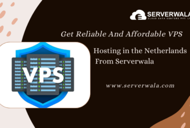 Private: Get Reliable And Affordable VPS Hosting in the Netherlands From Serverwala