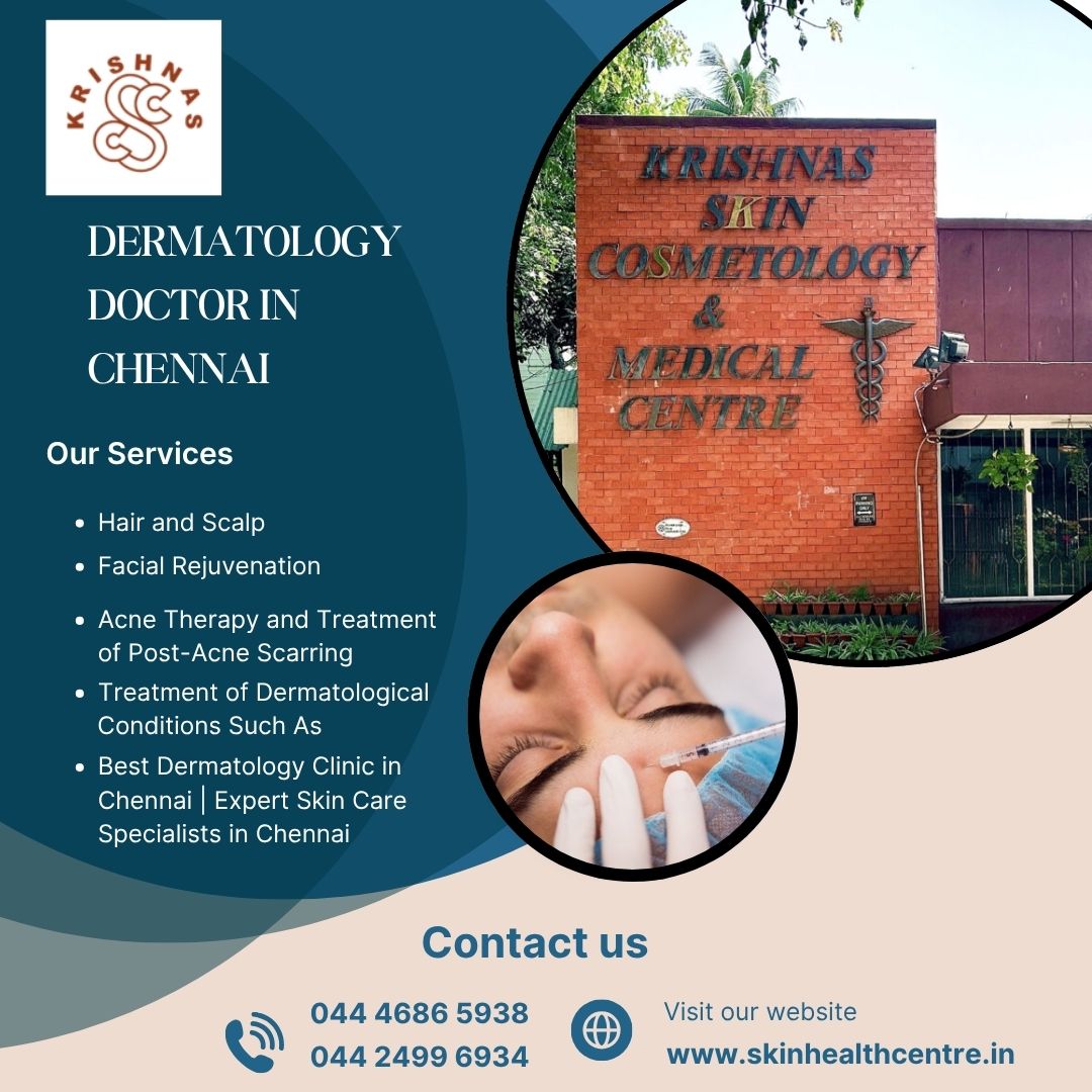 Dermatology Doctor in Chennai – Krishnas Skin Care