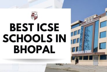 Best ICSE Schools In Bhopal