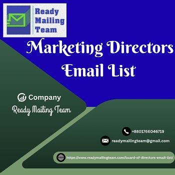 Connect with Top Marketing Leaders Using Ready Mailing Team’s Marketing Directors Email List
